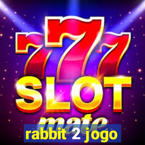 rabbit 2 jogo